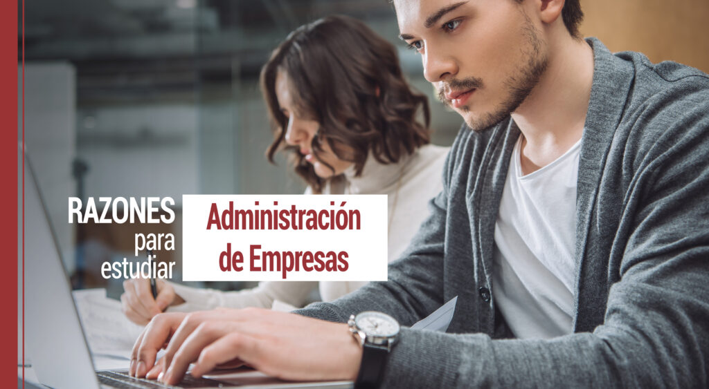 razones para estudiar administracion de empresas