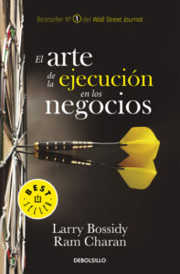 El arte de la ejecución de los negocios, de Larry Bossidy y Ram Charan.