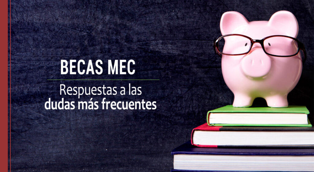 respuestas a las dudas mas frecuentes sobre las becas mec