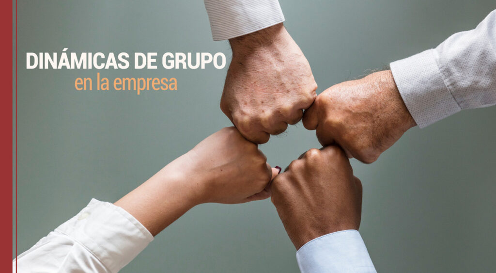 Dinámicas de grupo en la empresa