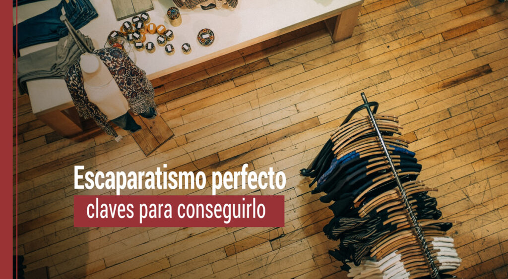 como conseguir un escaparatismo perfecto