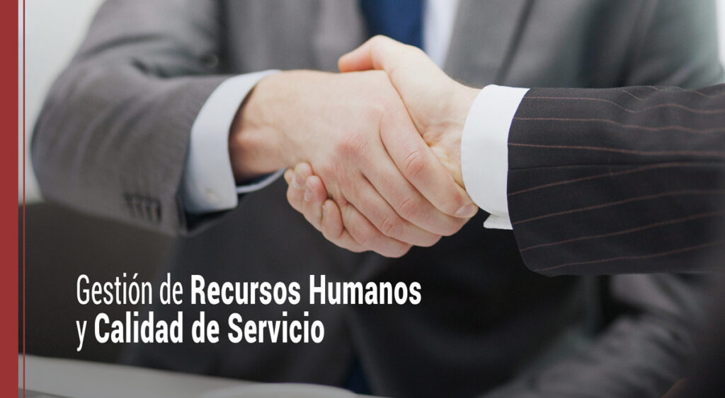 Relación entre la gestión de recursos humanos y la calidad de servicio