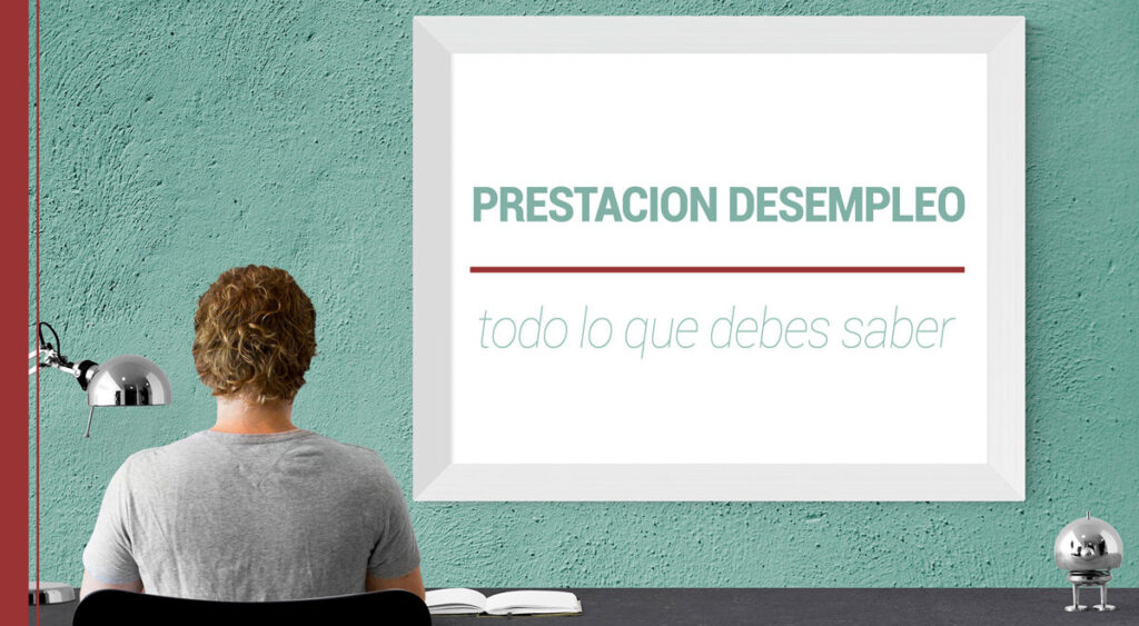 La prestación por desempleo o paro: todo lo que debes saber