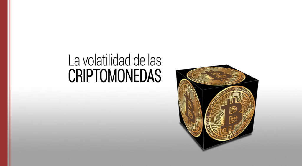 la volatilidad de las criptomonedas