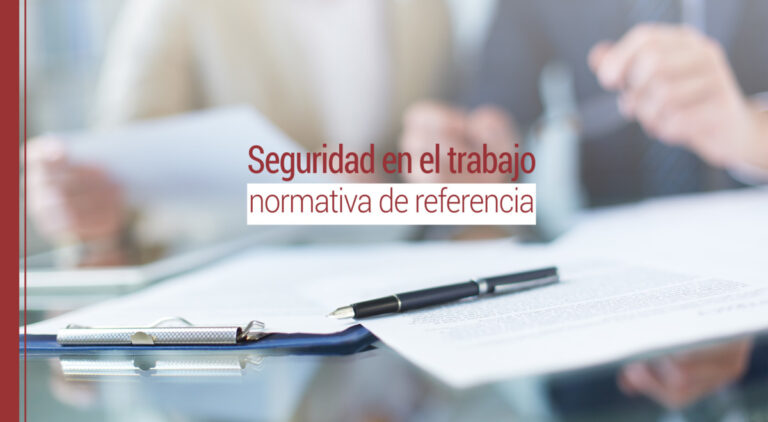 la normativa relacionada con la seguridad en el trabajo