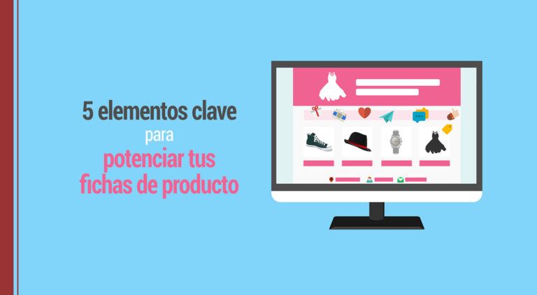 como potenciar las fichas de producto en un ecommerce
