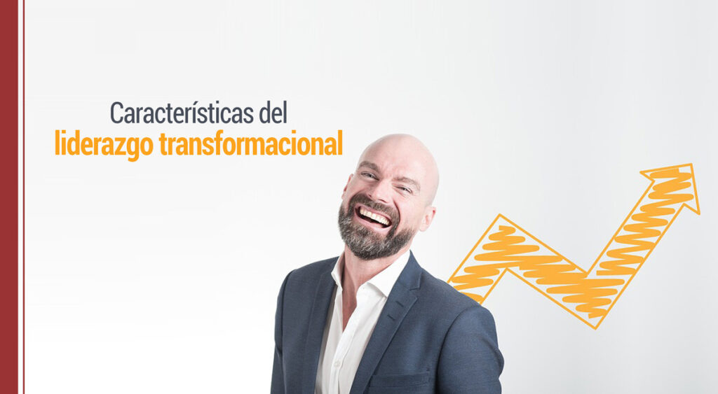 Características del liderazgo transformacional