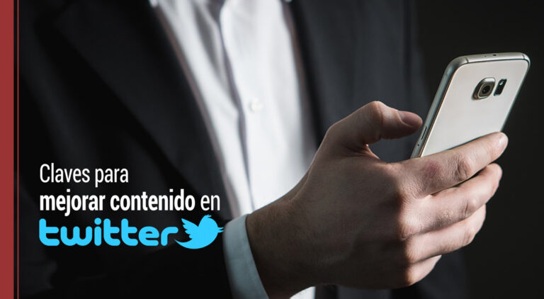 6 claves fundamentales para mejorar tu contenido en Twitter