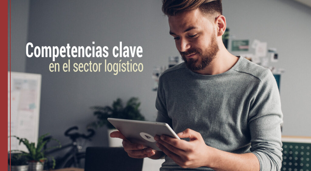 que competencias son clave en el sector de la logistica