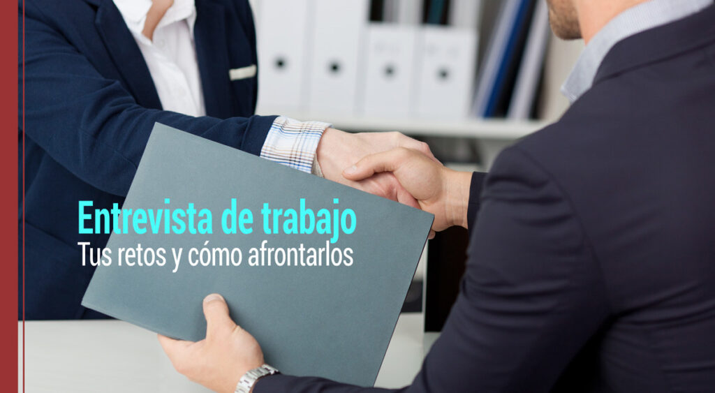 Entrevista de trabajo: ¿cuáles son tus retos y cómo afrontarlos?