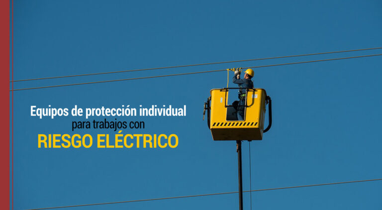 Equipos de Protección Individual en trabajos con riesgos eléctricos