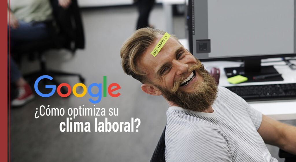 ¿Cómo optimiza Google su clima laboral?