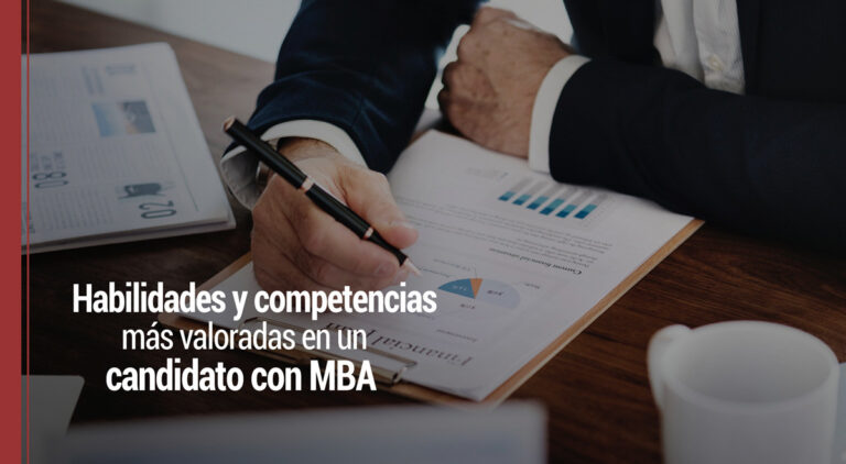 Habilidades y competencias más valoradas en un candidato con MBA
