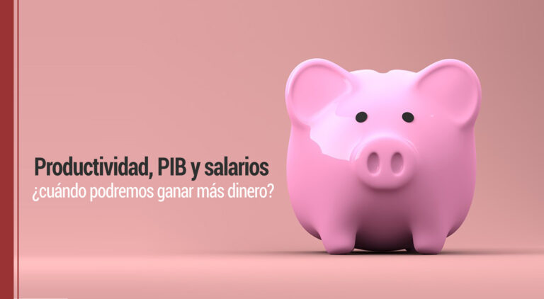 productividad pib y salarios como elementos de la economia