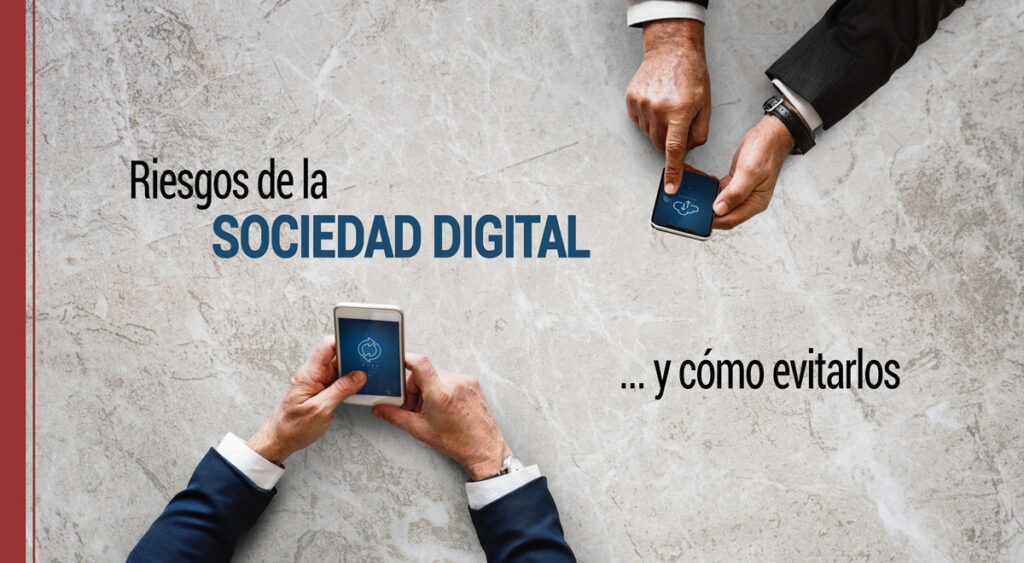 que riesgos hay en la sociedad digital y como evitarlos