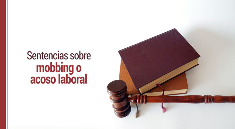 Mobbing: qué es y últimas sentencias al respecto