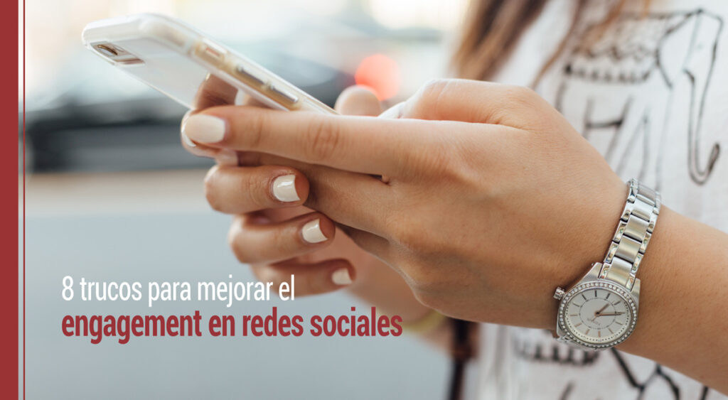como mejorar el engagement en redes sociales con estos trucos