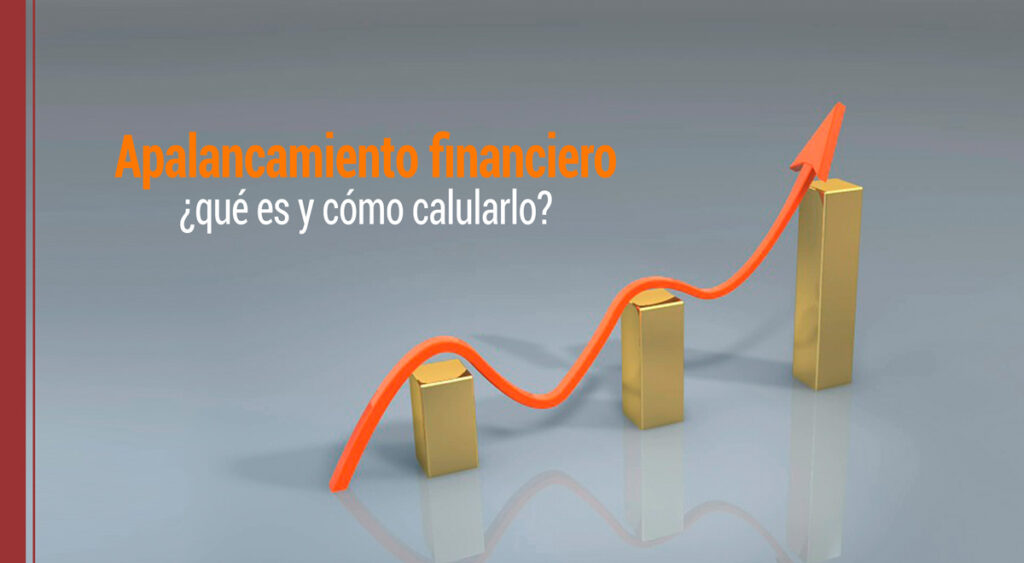 que es el apalancamiento financiero y como calcularlo