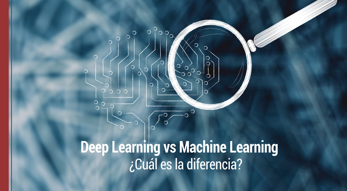 Diferencia entre Deep Learning y Machine Learning