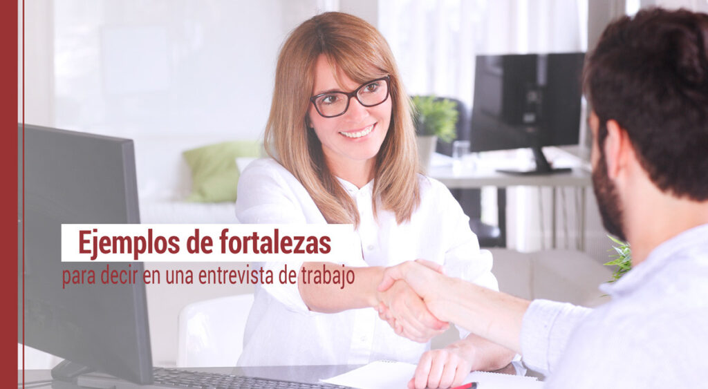 ejemplos-fortalezas-entrevista-de-trabajo