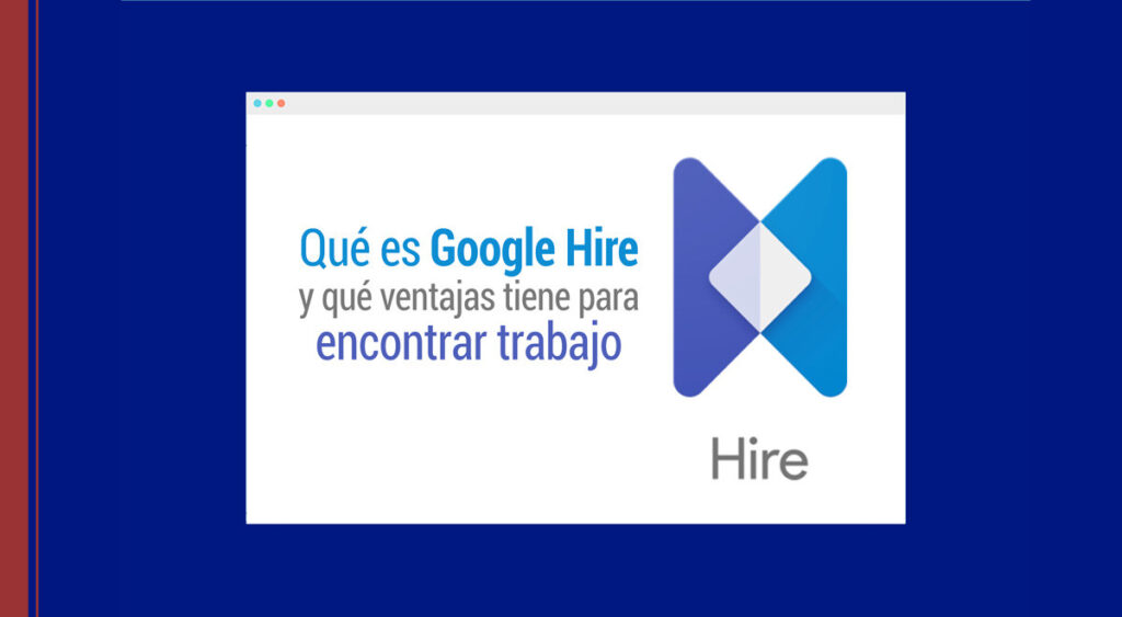 que-es-google-hire-ventajas-encontrar-trabajo