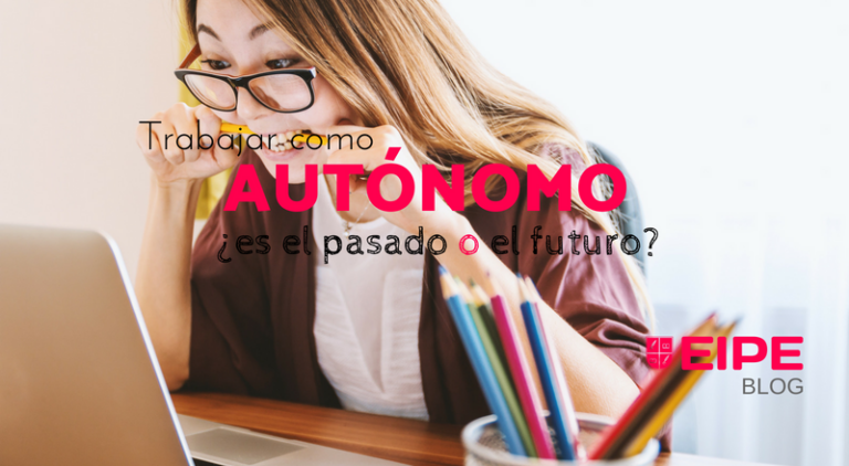 Trabajar como Autónomo ¿es el pasado o será el futuro?