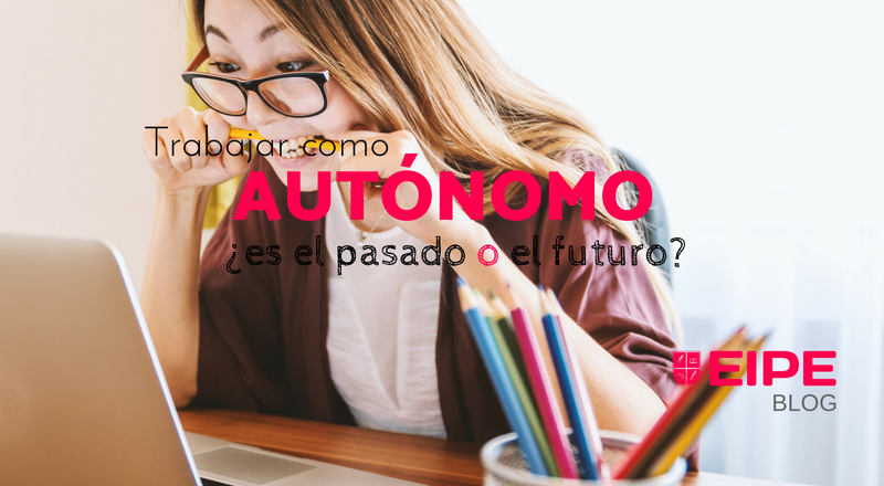 Trabajar como Autónomo ¿es el pasado o será el futuro?