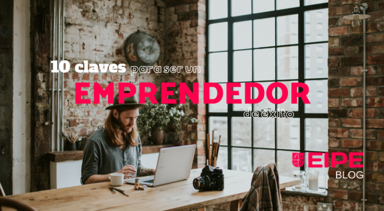 10 claves para ser un emprendedor de éxito
