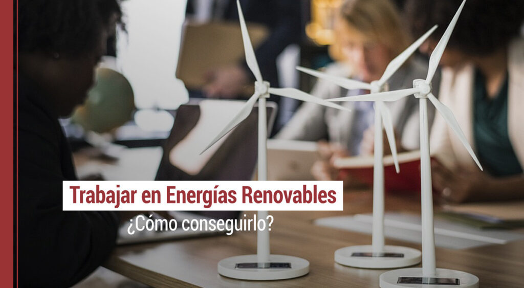 como conseguir trabajar en energias renovables