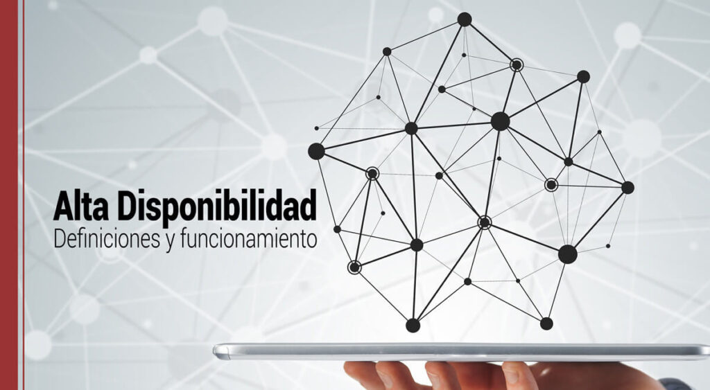 Alta disponibilidad: Definiciones y funcionamiento