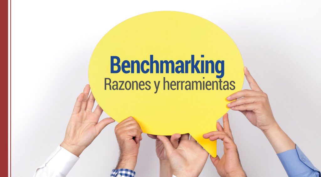 ¿Por qué debes hacer benchmarking y qué herramientas debes usar?