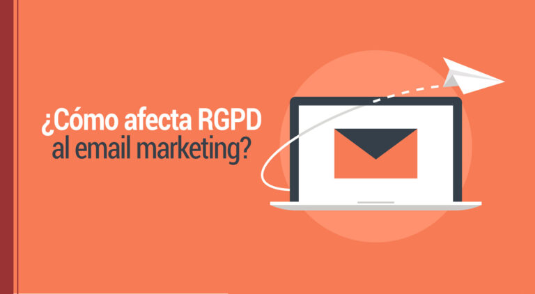¿Cómo afecta el RGPD al email marketing?