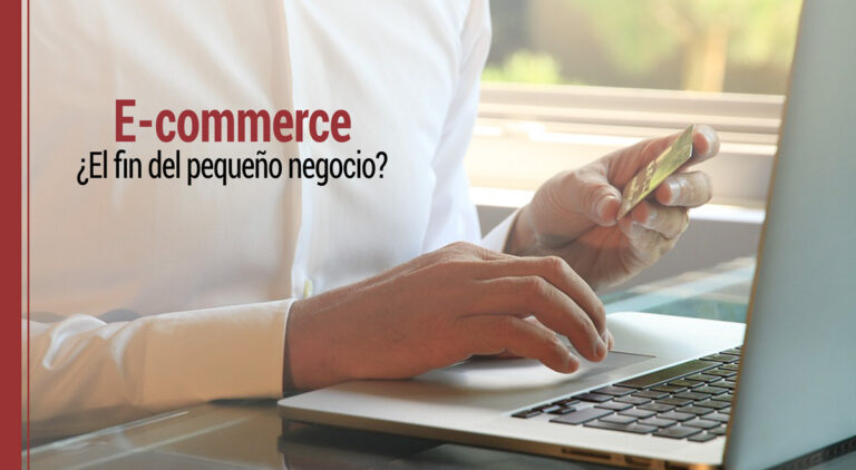 el ecommerce es el fin del pequeno negocio