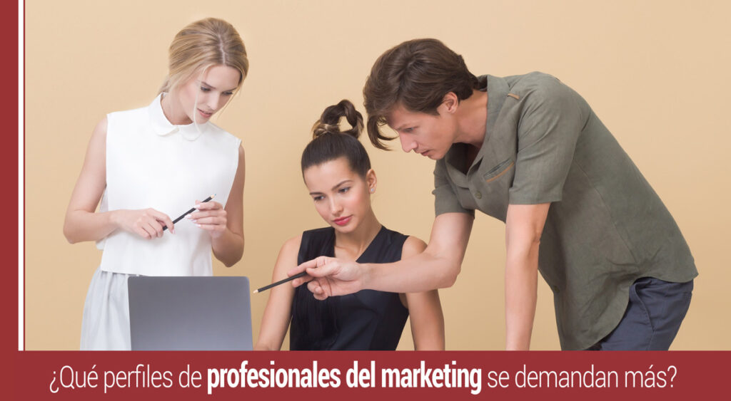 Perfiles profesionales de marketing que se demandan más