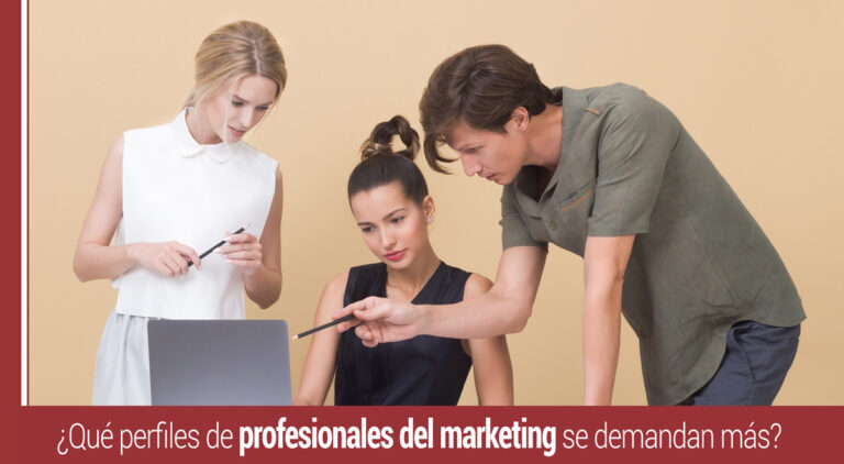 Perfiles profesionales de marketing que se demandan más
