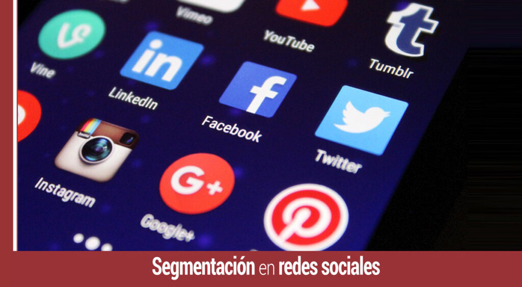 como hacer una correcta segmentacion en redes sociales