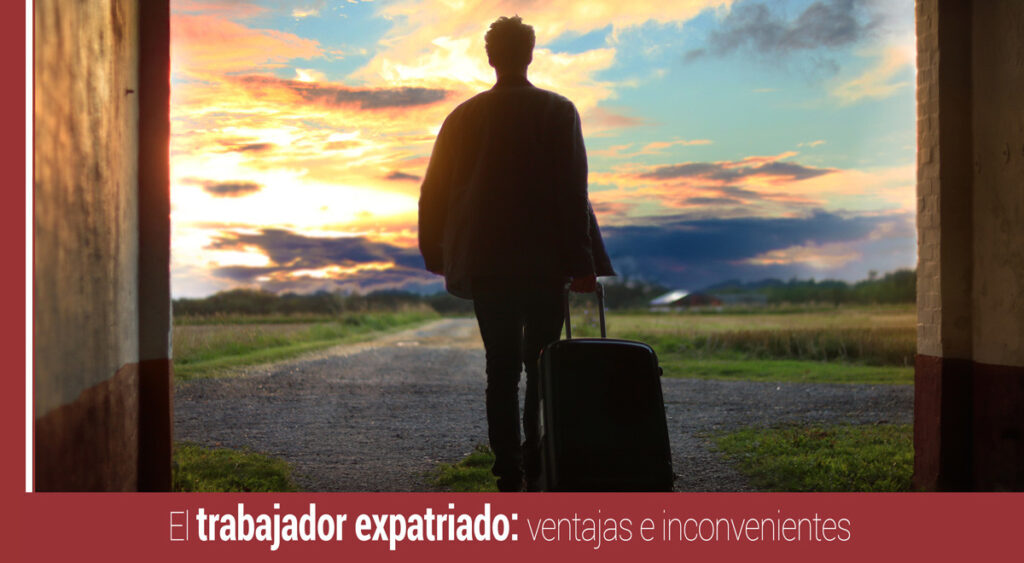 trabajador-expatriado-ventajas-inconvenientes