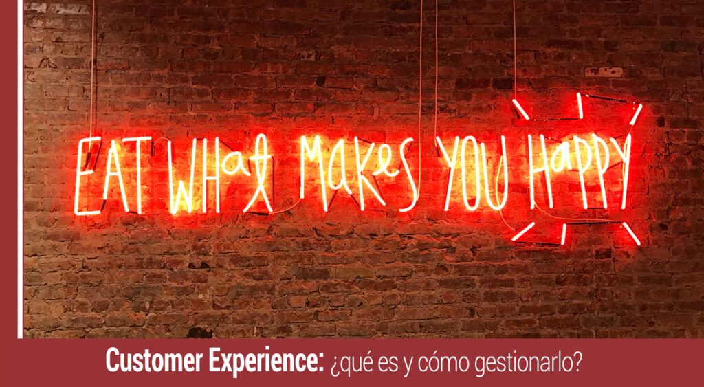 como gestionar el customer experience
