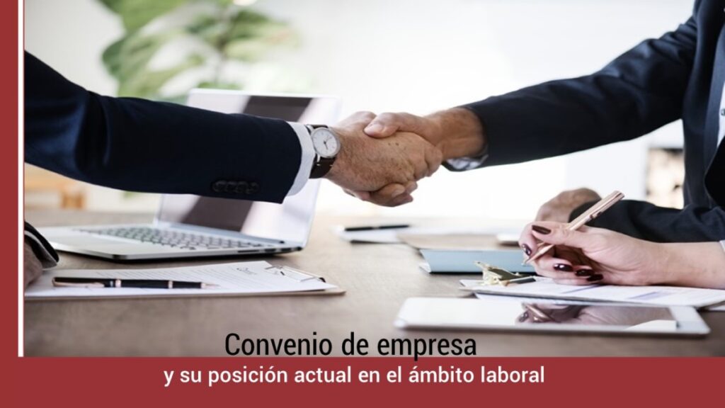 convenio-empresa-y-su-posicion-en-ambito-laboral