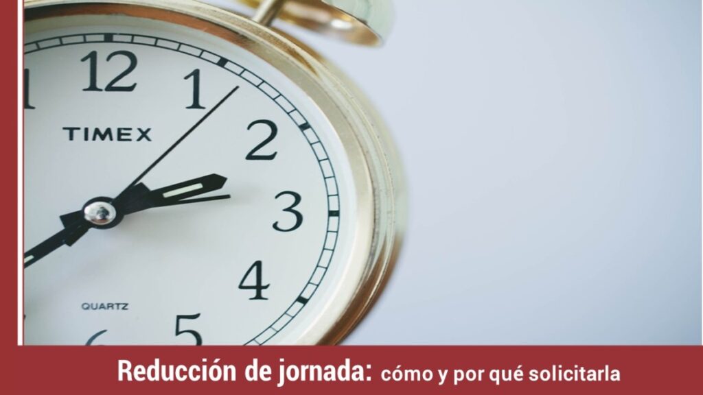 reduccion-de-jornada-como-porque-solicitarla