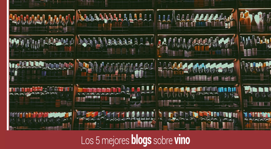 Los 5 mejores blogs sobre vino