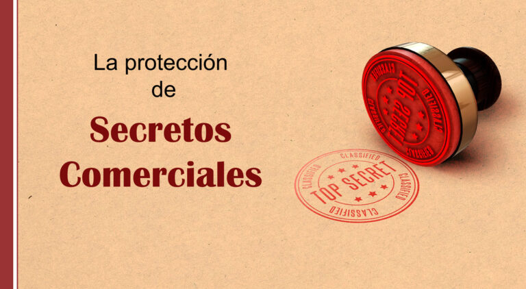 La proteccion de secretos comerciales