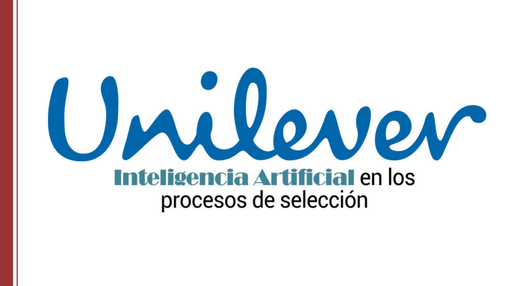 Que la transformación digital es un hecho, lo tenemos claro ya todos. Pero parece que todavía cuesta en algunas empresas, ver cómo muchos procesos que son mecanizados pueden ser delegados a las máquinas. Es el caso de Recursos Humanos y concretamente en Selección, donde ya vemos ejemplos como el de la empresa Unilever que utilizan Inteligencia Artificial para ayudarles en sus procesos.