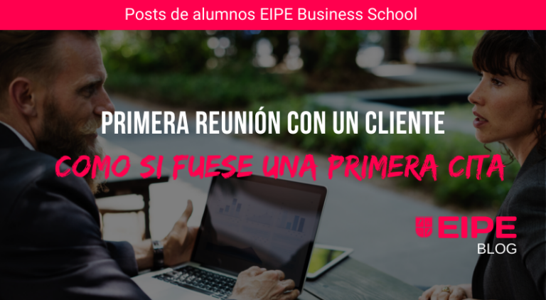 Primera reunión con un cliente como si fuese una primera cita