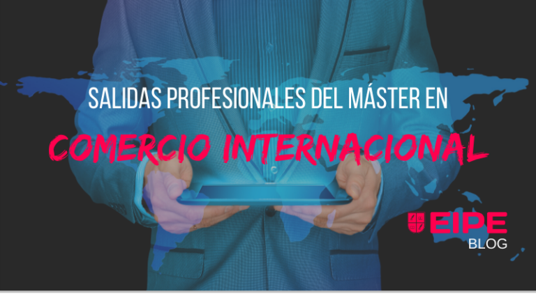 Salidas profesionales del Máster en Comercio Internacional